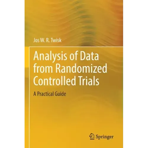 Analysis of Data from Randomized Controlled Trials: A Practical Guide