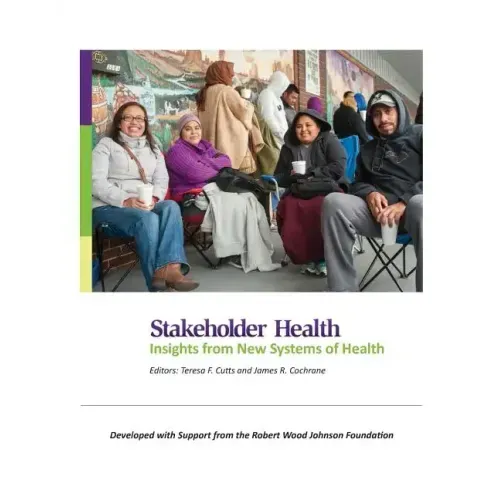 Stakeholder Health: Insights from New Systems of Health