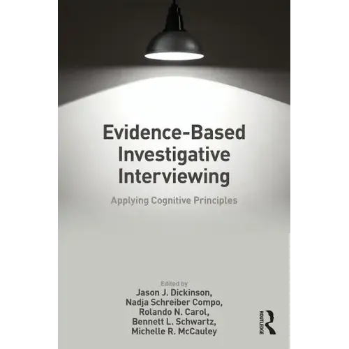 Evidence-Based Investigative Interviewing: Applying Cognitive Principles