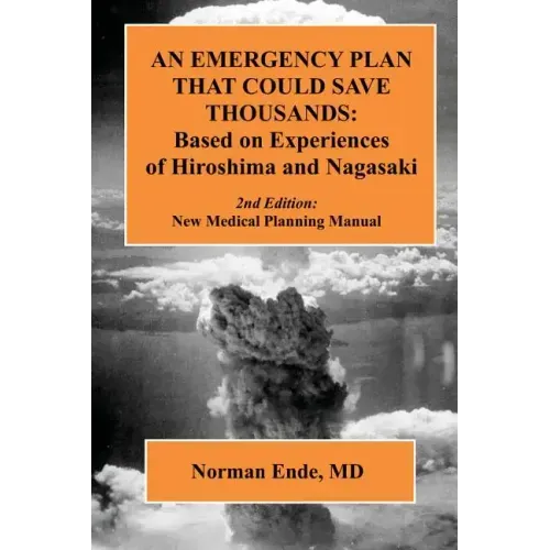 An Emergency Plan that could Save Thousands: Based on Experiences of Hiroshima and Nagasaki
