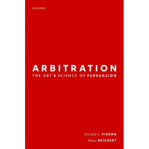 Arbitration: The Art & Science of Persuasion
