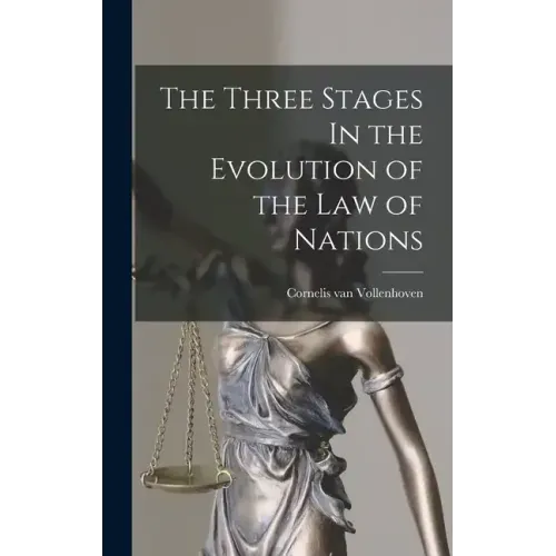 The Three Stages In the Evolution of the Law of Nations