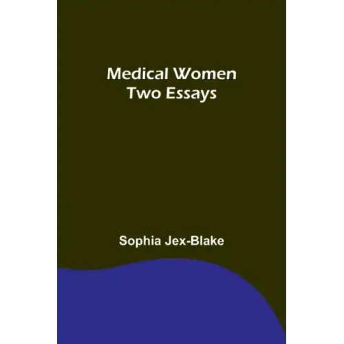 Medical Women: Two Essays
