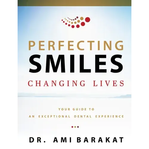 Perfecting Smiles Changing Lives: Your Guide to an Exceptional Dental Experience