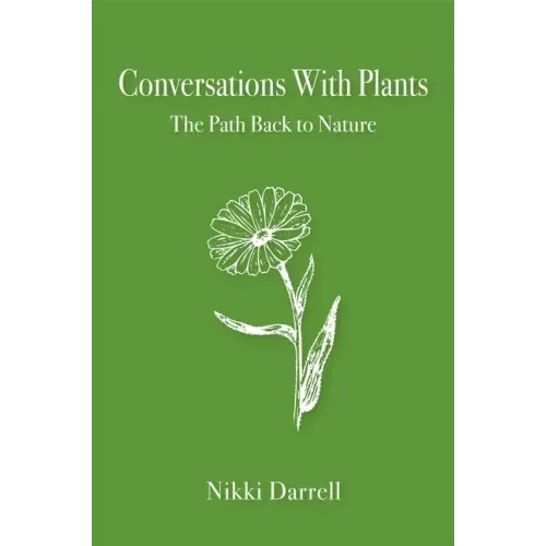 Conversations with Plants: The Path Back to Nature