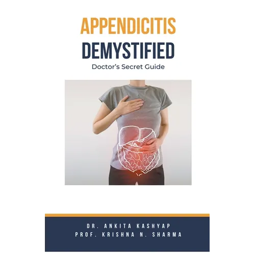 Appendicitis Demystified: Doctor's Secret Guide
