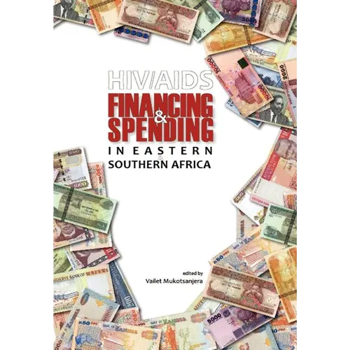 HIV/AIDS Financing and Spending in Eastern and Southern Africa
