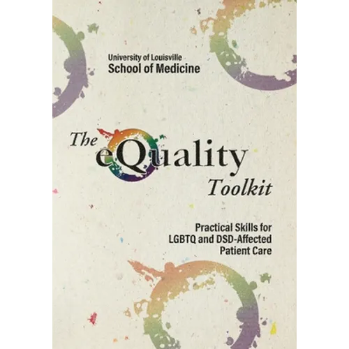 The Equality Toolkit: Practical Skills for LGBTQ and Dsd-Affected Patient Care