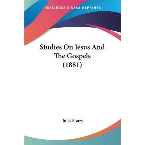 Studies On Jesus And The Gospels (1881)
