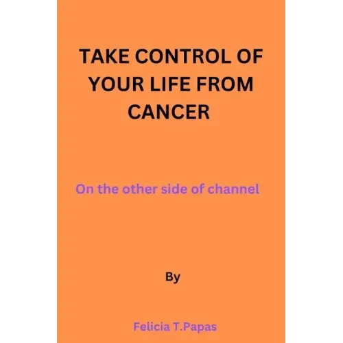 Take control of your life from cancer: on the other side of channel.