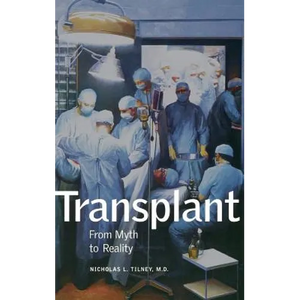 Transplant: From Myth to Reality - Hardcover