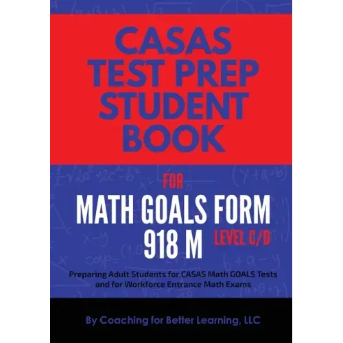 CASAS Test Prep Student Book for Math GOALS Form 918 M Level C/D