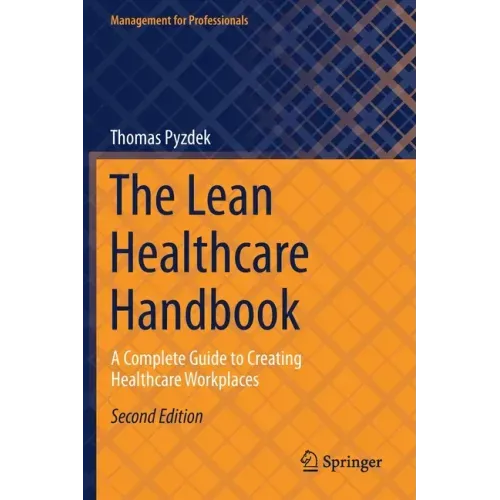 The Lean Healthcare Handbook: A Complete Guide to Creating Healthcare Workplaces