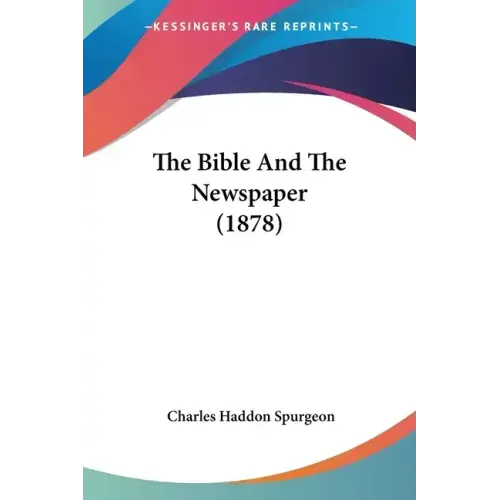 The Bible And The Newspaper (1878)