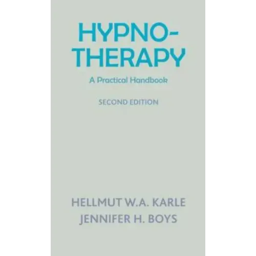 Hypnotherapy: A Practical Handbook (Second Edition)