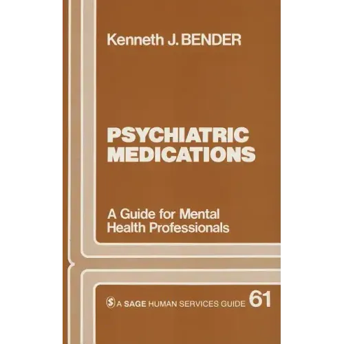 Psychiatric Medications: A Guide for Mental Health Professionals