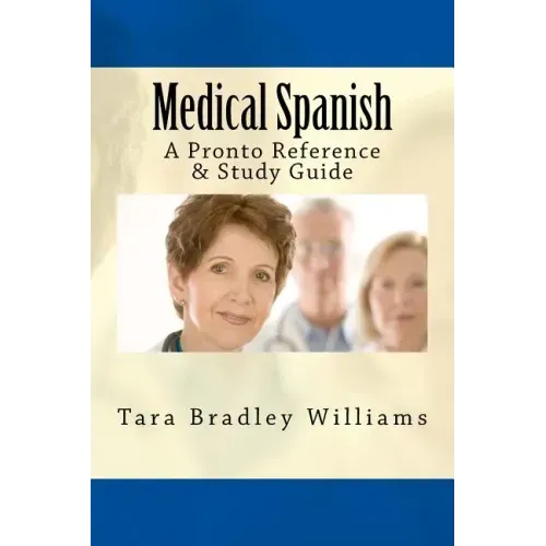 Medical Spanish: A Pronto Reference & Study Guide - Paperback
