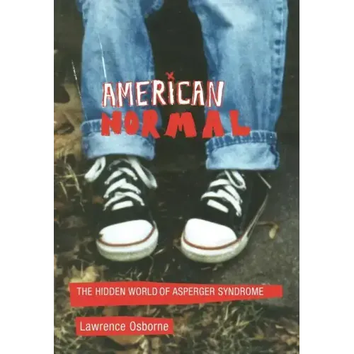 American Normal: The Hidden World of Asperger Syndrome