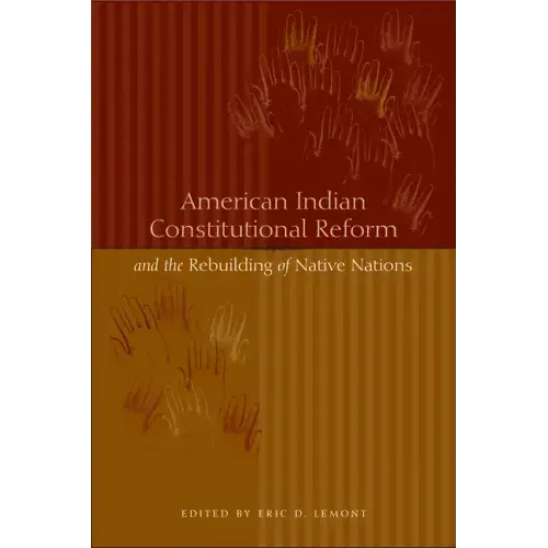 American Indian Constitutional Reform and the Rebuilding of Native Nations