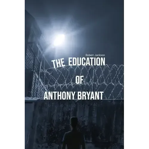The Education of Anthony Bryant