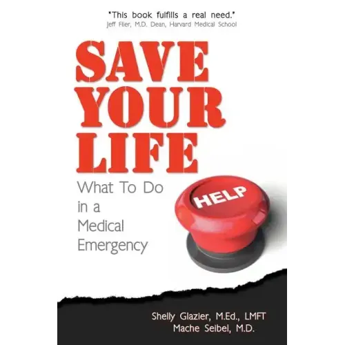 Save Your Life...: What To Do in a Medical Emergency