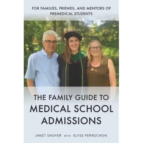The Family Guide to Medical School Admissions