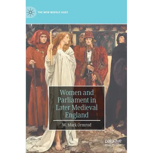 Women and Parliament in Later Medieval England