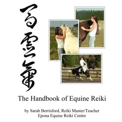 The Handbook of Equine Reiki: Animal Reiki for Horses