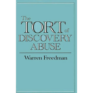 The Tort of Discovery Abuse - Hardcover