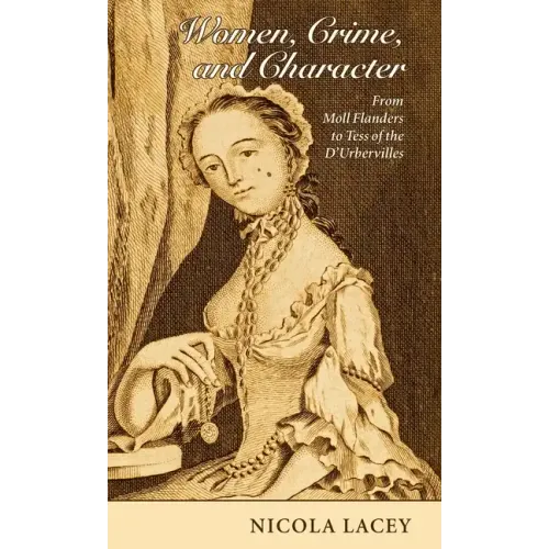 Women, Crime, and Character: From Moll Flanders to Tess of the D'Urbervilles