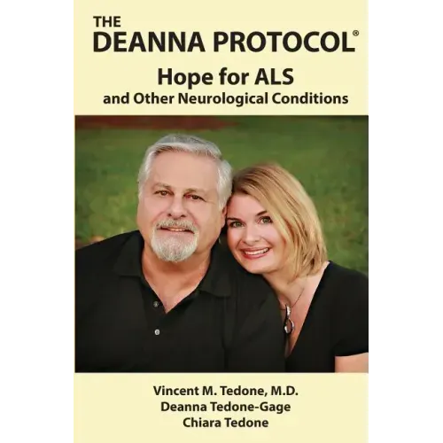 The Deanna Protocol(R): Hope For ALS and other Neurological Conditions
