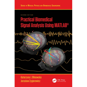 Practical Biomedical Signal Analysis Using MATLAB(R) - Paperback