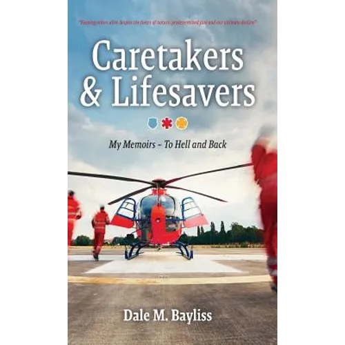 Caretakers and Lifesavers: To Hell and Back