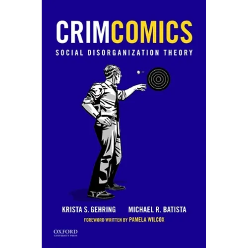 Crimcomics Issue 4: Social Disorganization Theory