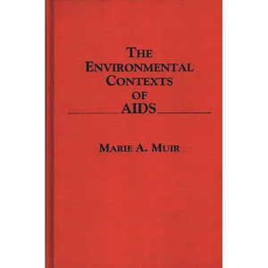 The Environmental Contexts of AIDS - Hardcover