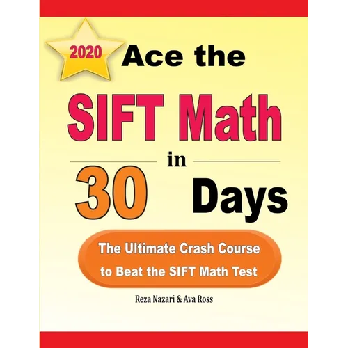 Ace the SIFT Math in 30 Days: The Ultimate Crash Course to Beat the SIFT Math Test