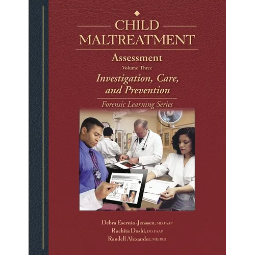 Child Maltreatment Assessment: Volume 3 - Investigation, Care, and Prevention