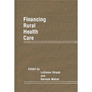 Financing Rural Health Care - Hardcover