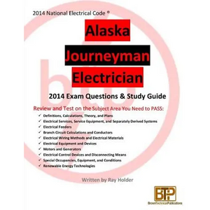 Alaska 2014 Journeyman Exam Questions & Study Guide - Paperback