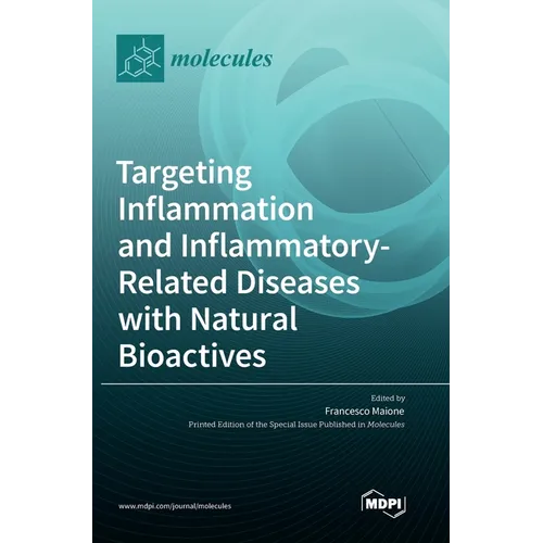 Targeting Inflammation and Inflammatory-Related Diseases with Natural Bioactives