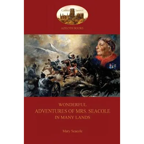 Wonderful Adventures of Mrs. Seacole in Many Lands: A Black Nurse in the Crimean War (Aziloth Books)