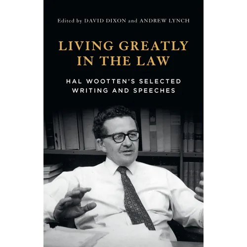 Living Greatly in the Law: Hal Wootten's selected writing and speeches