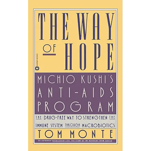 The Way of Hope: Michio Kushi's Anti-AIDS Program