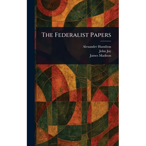 The Federalist Papers