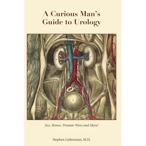 A Curious Man's Guide to Urology