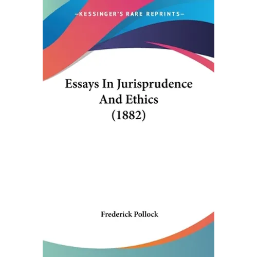 Essays In Jurisprudence And Ethics (1882)
