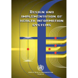 Design and Implementation of Health Information Systems - Paperback