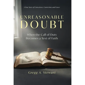 Unreasonable Doubt: A True Story of Conscience, Conviction, and Grace - Hardcover
