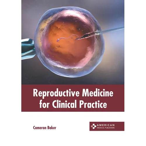 Reproductive Medicine for Clinical Practice