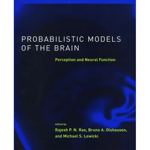 Probabilistic Models of the Brain: Perception and Neural Function